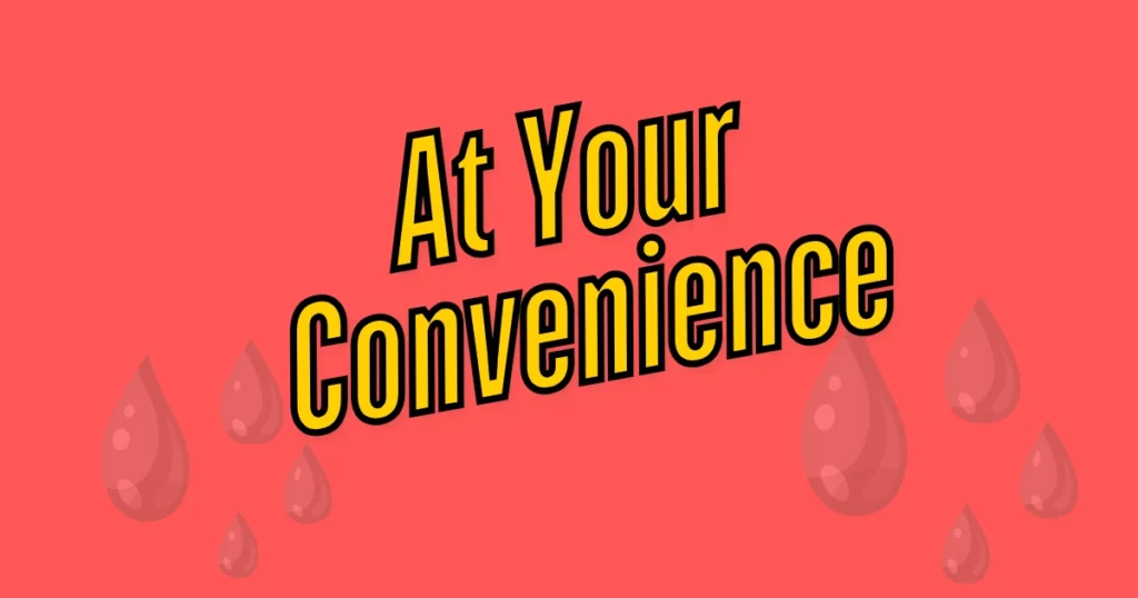 At Your Convenience